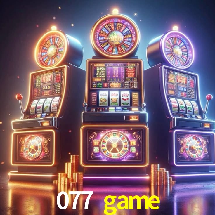 Explore as vantagens do 077 game: serviço profissional e confiabilidade